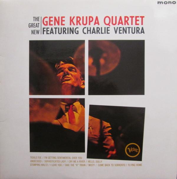 The Gene Krupa Quartet, Charlie Ventura - The Great New Gene Krupa Quartet Featuring Charlie Ventura