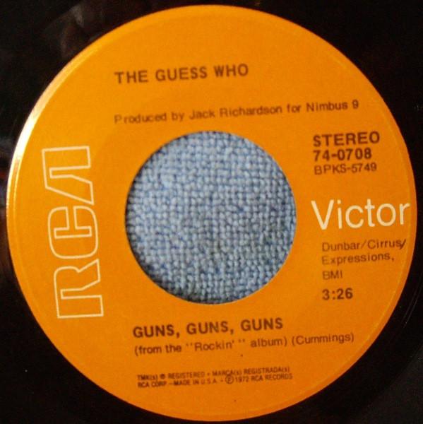 The Guess Who - Guns,Guns,Guns / Heaven Only Moved Once Yesterday