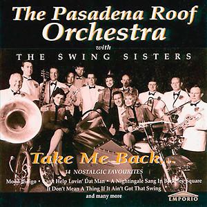 The Pasadena Roof Orchestra, Swing Sisters - Take Me Back