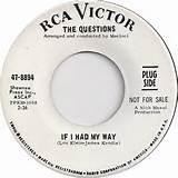 The Questions (5) - If I Had My Way