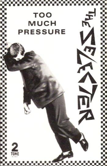The Selecter - Too Much Pressure