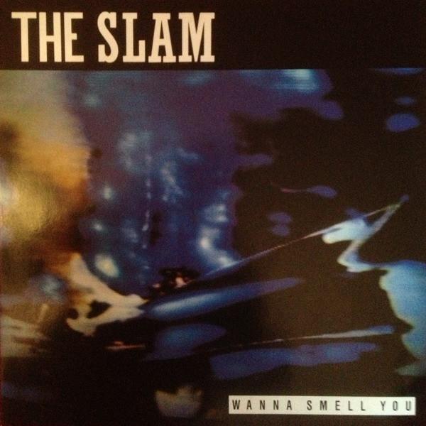 The Slam (2) - Wanna Smell You