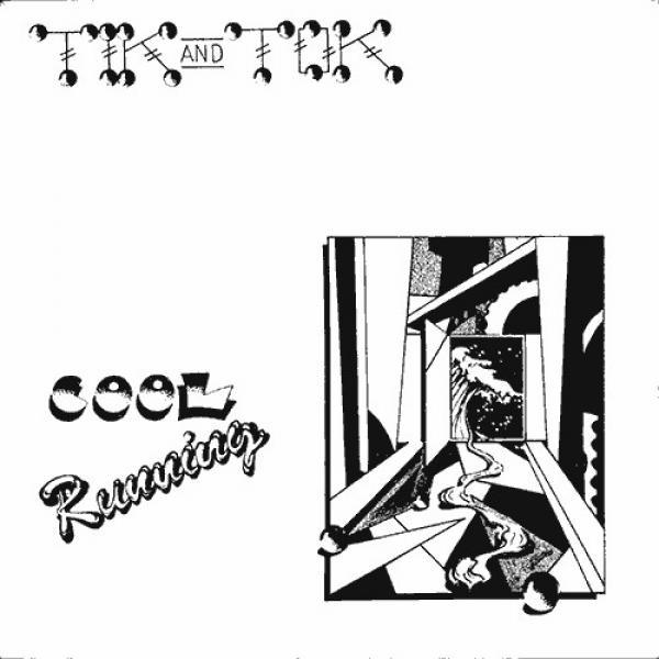 Tik & Tok - Cool Running