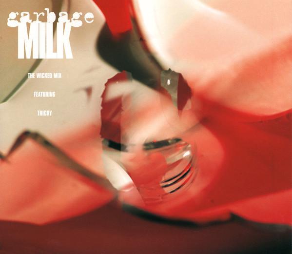 Tricky, Garbage - Milk (The Wicked Mix)
