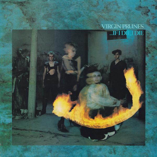 Virgin Prunes - ...If I Die, I Die