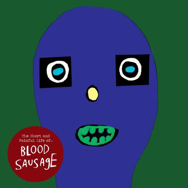 blood sausage - The Short And Painful Life Of ...